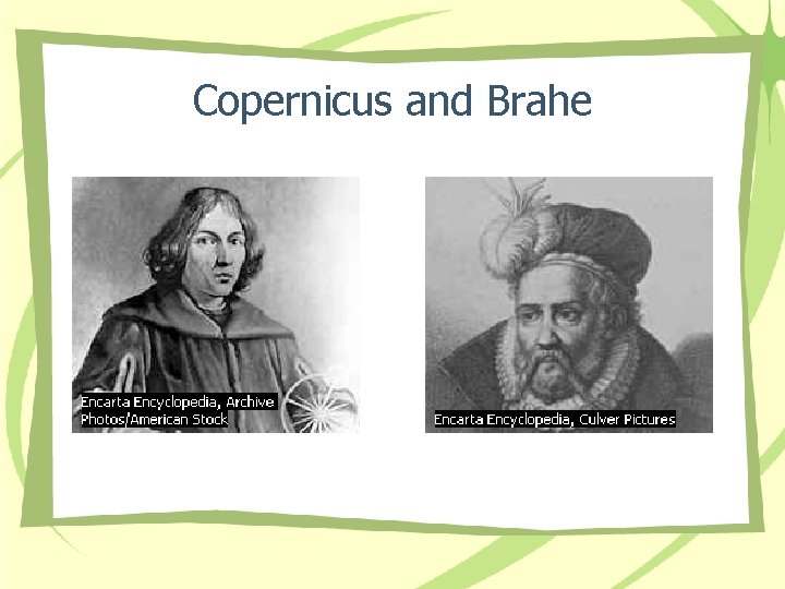 Copernicus and Brahe 