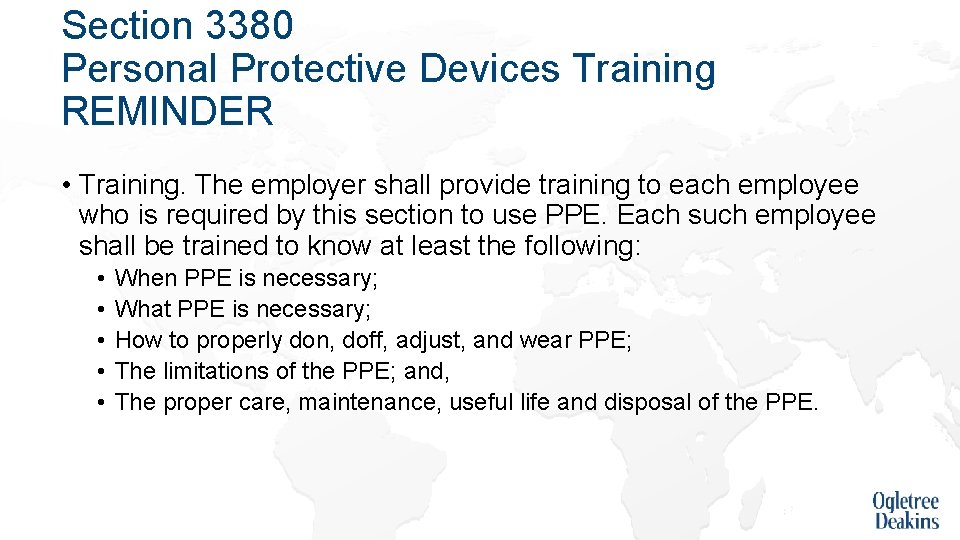 Section 3380 Personal Protective Devices Training REMINDER • Training. The employer shall provide training
