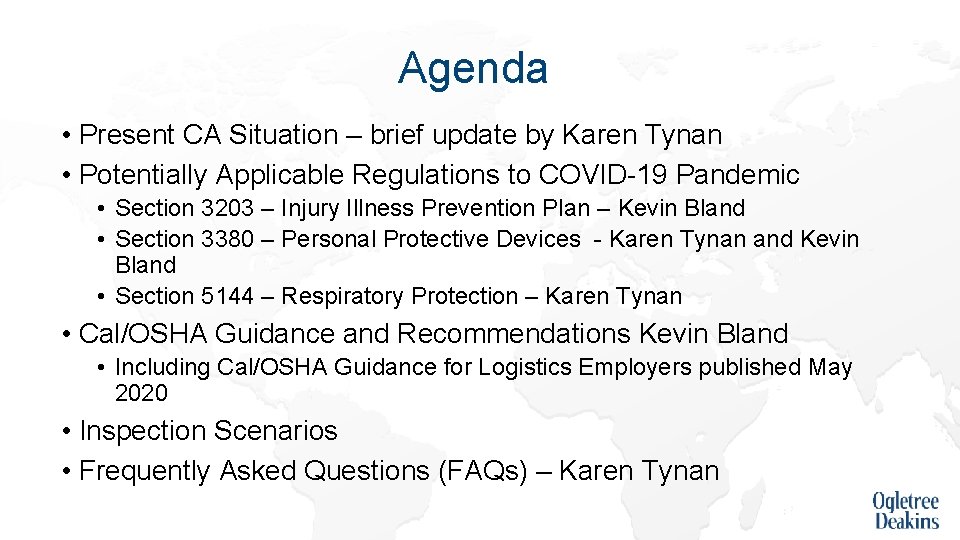 Agenda • Present CA Situation – brief update by Karen Tynan • Potentially Applicable