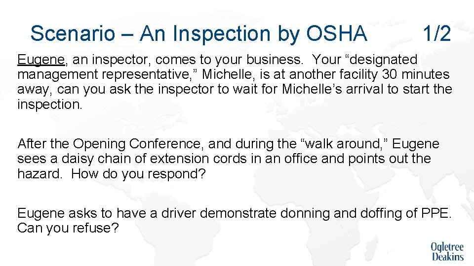 Scenario – An Inspection by OSHA 1/2 Eugene, an inspector, comes to your business.