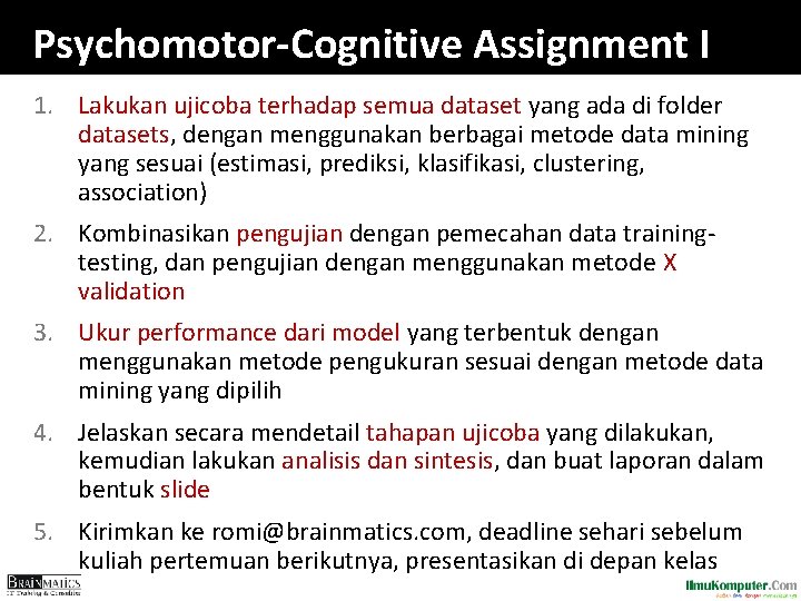 Psychomotor-Cognitive Assignment I 1. Lakukan ujicoba terhadap semua dataset yang ada di folder datasets,