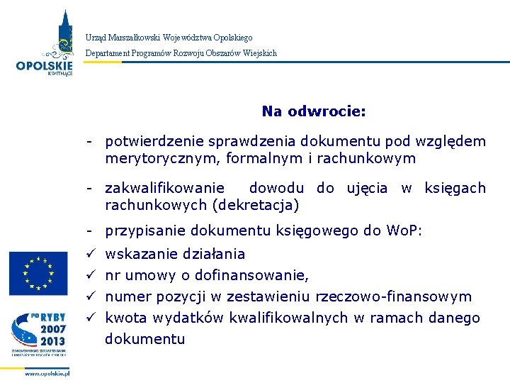 Urząd Marszałkowski Województwa Opolskiego Zarząd Województwa Opolskiego Departament Programów Rozwoju Obszarów Wiejskich Na odwrocie: