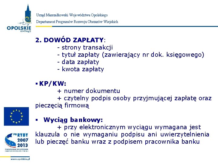 Urząd Marszałkowski Województwa Opolskiego Departament Programów Rozwoju Obszarów Wiejskich Zarząd Województwa Opolskiego 2. DOWÓD