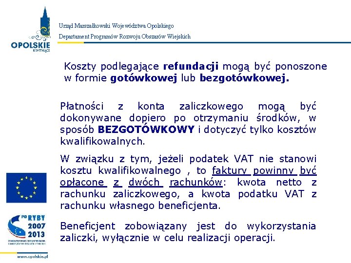 Urząd Marszałkowski Województwa Opolskiego Zarząd Województwa Opolskiego Departament Programów Rozwoju Obszarów Wiejskich Koszty podlegające
