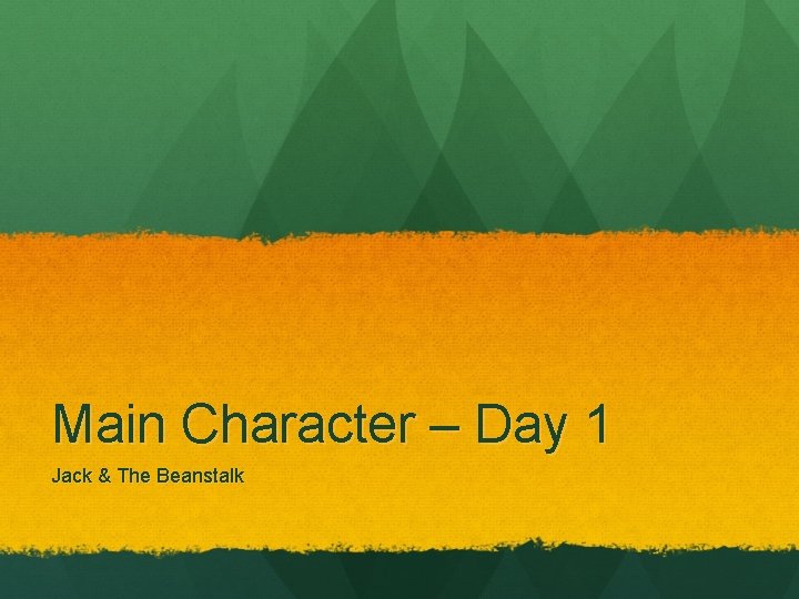Main Character – Day 1 Jack & The Beanstalk 