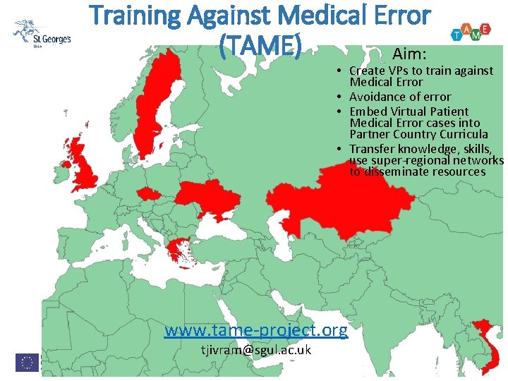 Training Against Medical Error (TAME) Aim: • Create VPs to train against Medical Error