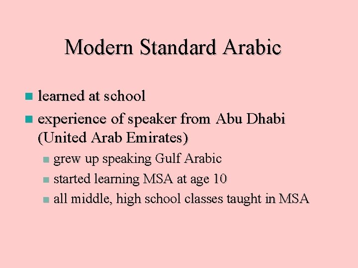 Modern Standard Arabic learned at school n experience of speaker from Abu Dhabi (United