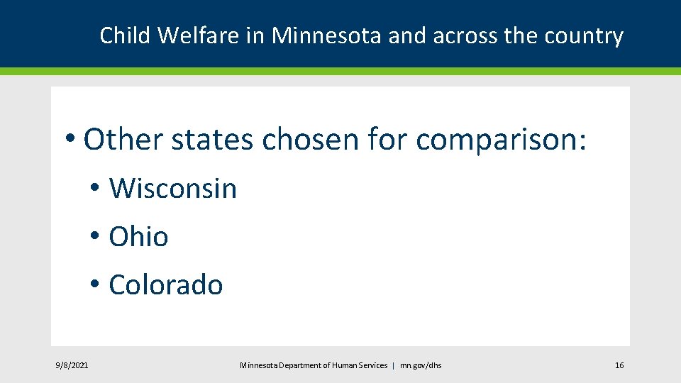 Child Welfare in Minnesota and across the country • Other states chosen for comparison: