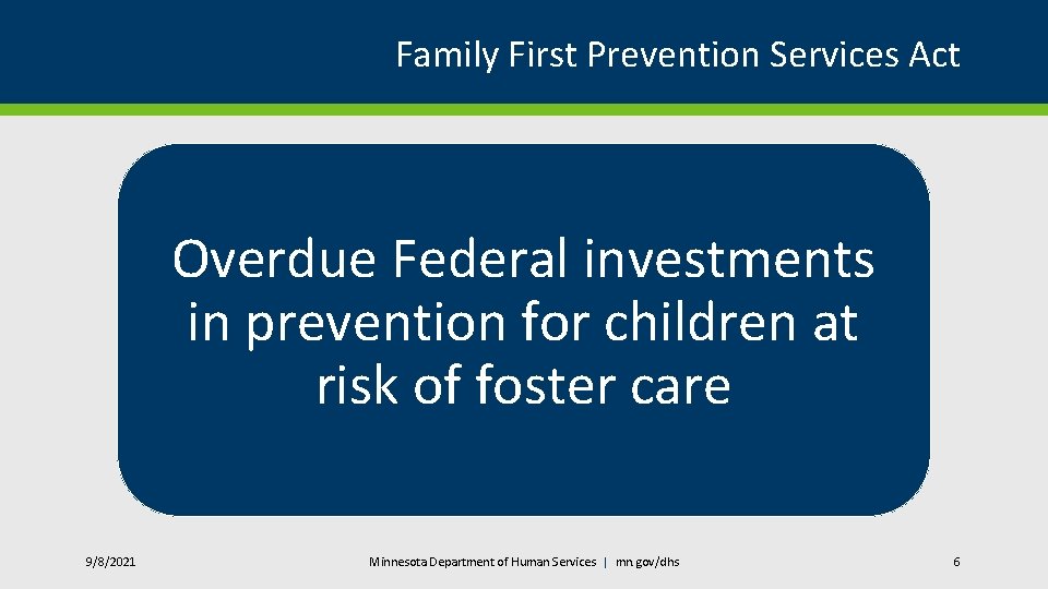 Family First Prevention Services Act Overdue Federal investments in prevention for children at risk