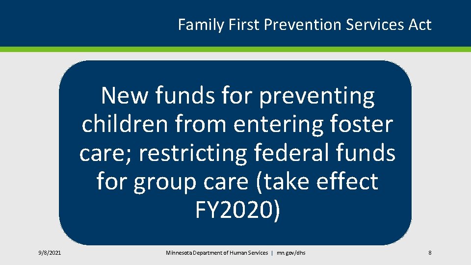 Family First Prevention Services Act New funds for preventing children from entering foster care;