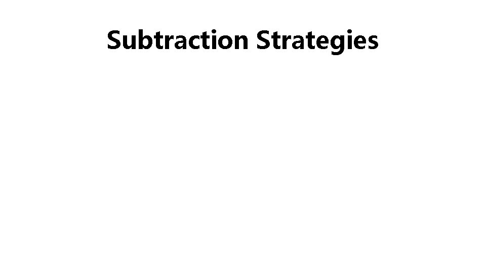 Subtraction Strategies 