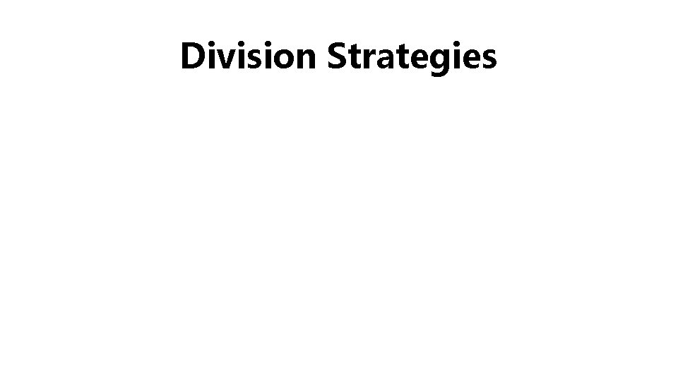Division Strategies 