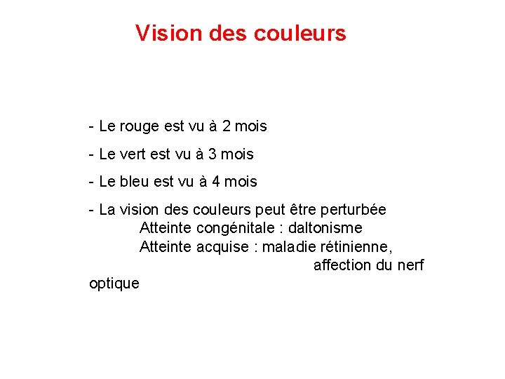 Vision des couleurs - Le rouge est vu à 2 mois - Le vert