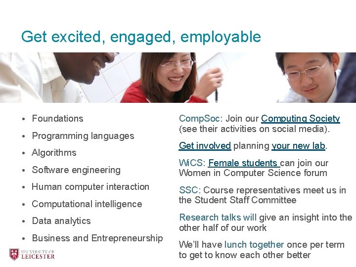 Get excited, engaged, employable • Foundations • Programming languages • Algorithms • Software engineering
