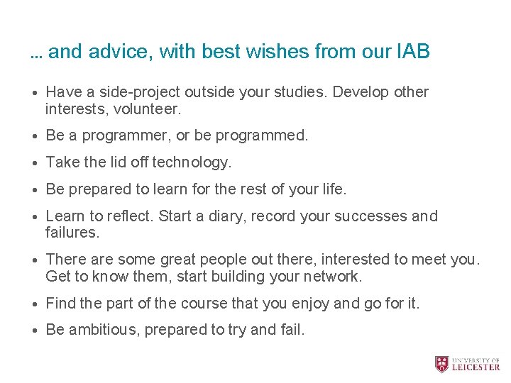 … and advice, with best wishes from our IAB • Have a side-project outside