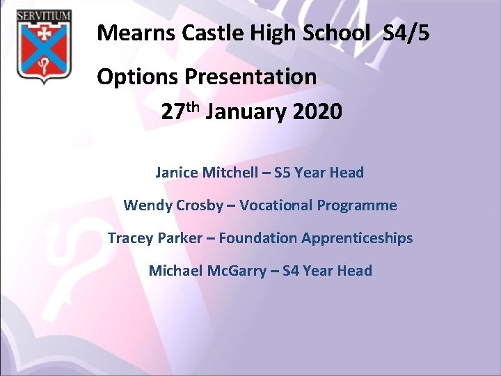 Mearns Castle High School S 4/5 Options Presentation 27 th January 2020 Janice Mitchell