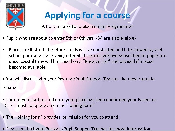 Applying for a course Who can apply for a place on the Programme? •