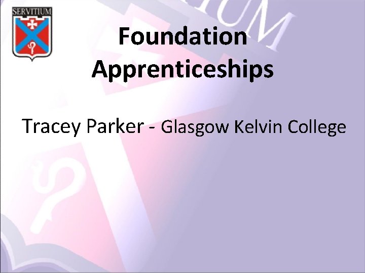 Foundation Apprenticeships Tracey Parker - Glasgow Kelvin College 