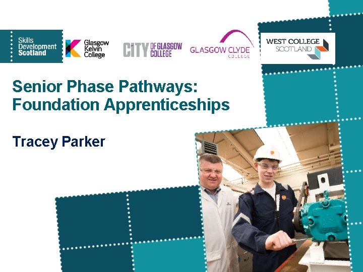 Senior Phase Pathways: Foundation Apprenticeships Tracey Parker 