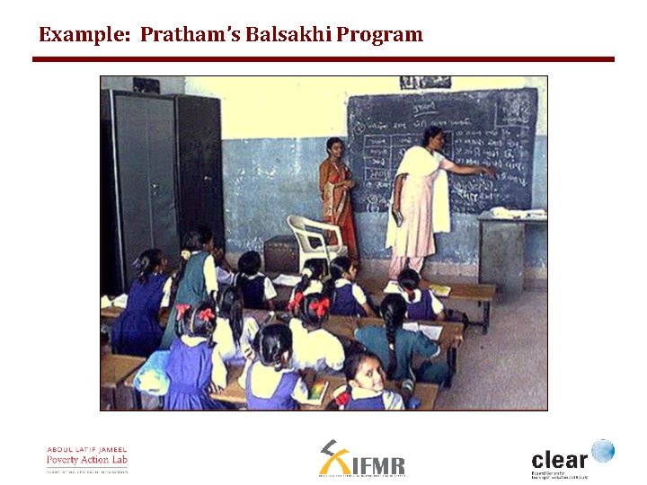 Example: Pratham’s Balsakhi Program 