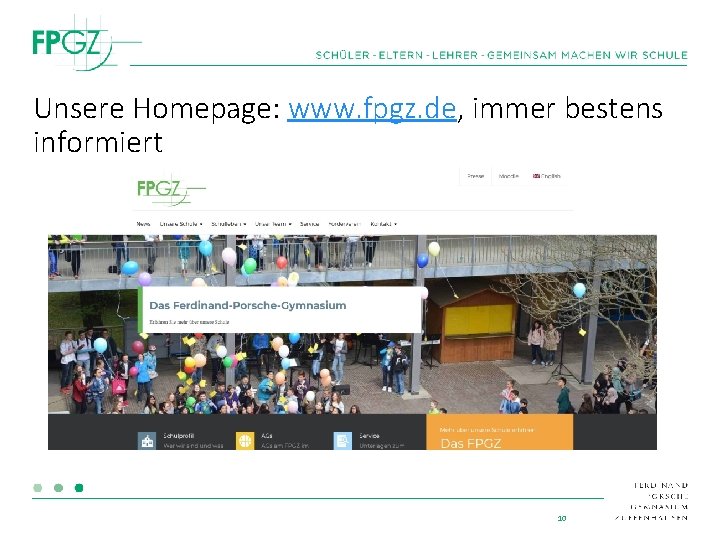Unsere Homepage: www. fpgz. de, immer bestens informiert 10 
