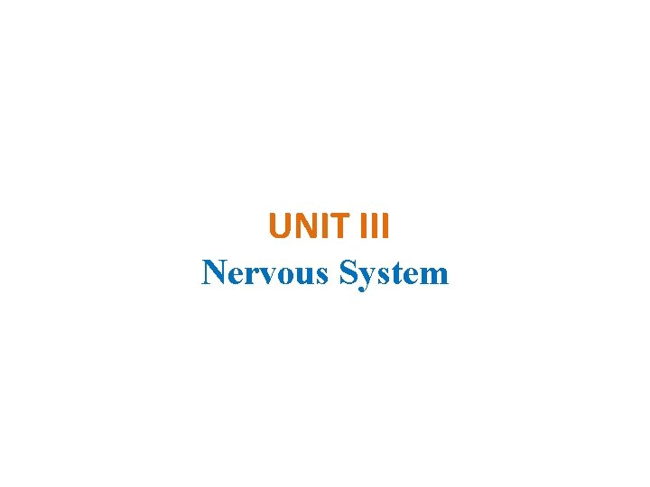 UNIT III Nervous System 