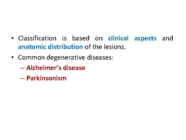  • Classification is based on clinical aspects and anatomic distribution of the lesions.