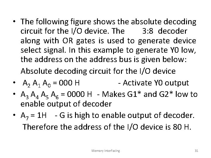  • The following figure shows the absolute decoding circuit for the I/O device.