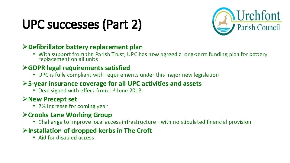 UPC successes (Part 2) ØDefibrillator battery replacement plan • With support from the Parish