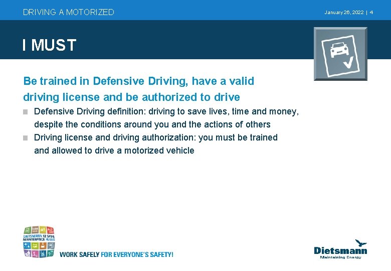 DRIVING A MOTORIZED I MUST Be trained in Defensive Driving, have a valid driving