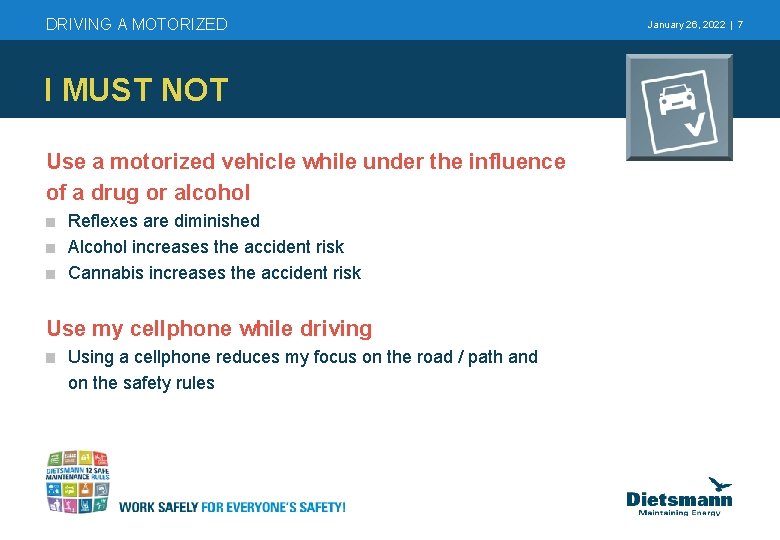 DRIVING A MOTORIZED I MUST NOT Use a motorized vehicle while under the influence