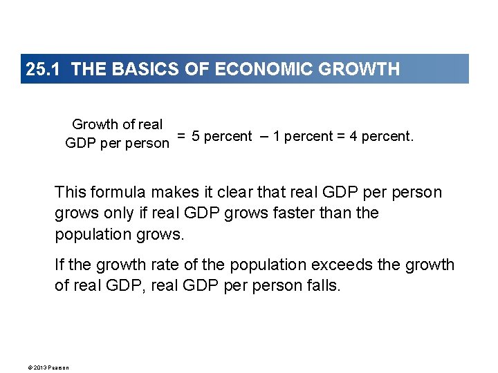 25. 1 THE BASICS OF ECONOMIC GROWTH Growth of real GDP person = 5