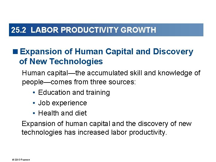 25. 2 LABOR PRODUCTIVITY GROWTH <Expansion of Human Capital and Discovery of New Technologies