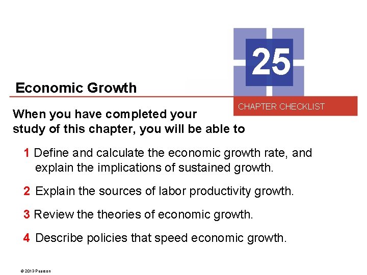 25 Economic Growth CHAPTER CHECKLIST When you have completed your study of this chapter,