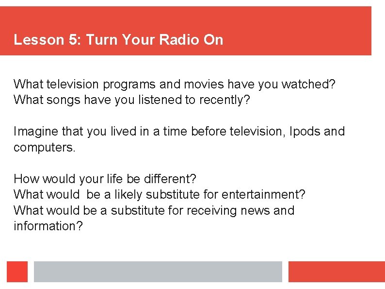 Lesson 5: Turn Your Radio On What television programs and movies have you watched?