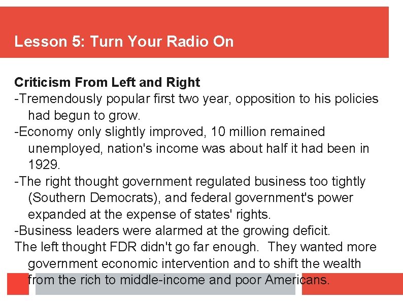 Lesson 5: Turn Your Radio On Criticism From Left and Right -Tremendously popular first