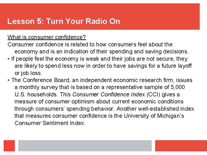 Lesson 5: Turn Your Radio On What is consumer confidence? Consumer confidence is related