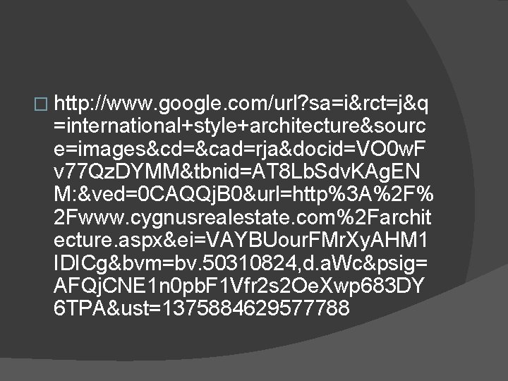 � http: //www. google. com/url? sa=i&rct=j&q =international+style+architecture&sourc e=images&cd=&cad=rja&docid=VO 0 w. F v 77 Qz.