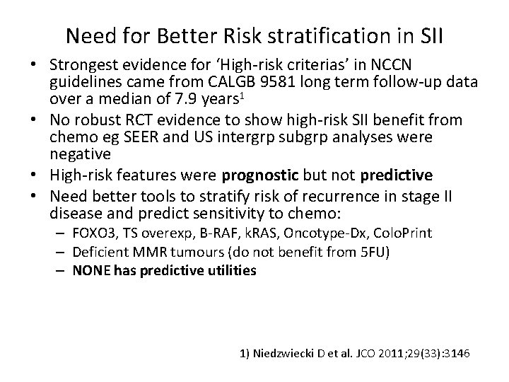 Need for Better Risk stratification in SII • Strongest evidence for ‘High-risk criterias’ in