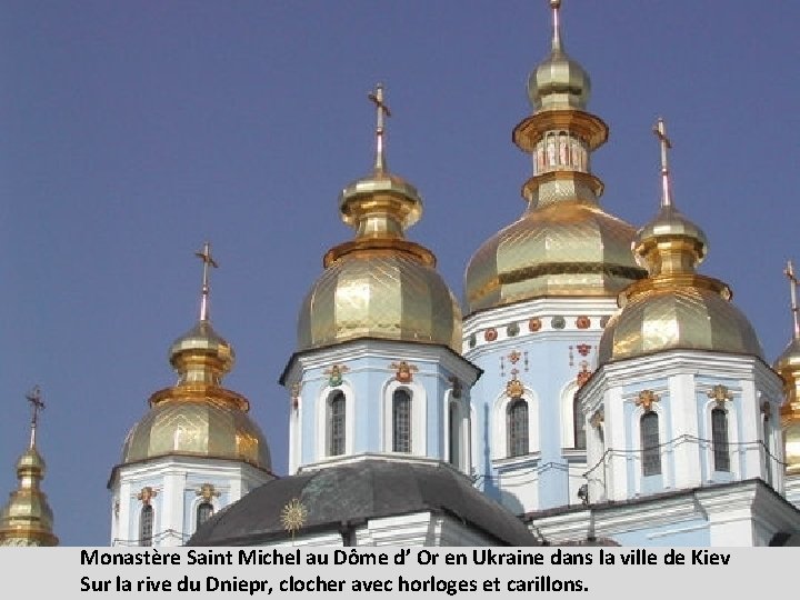 Monastère Saint Michel au Dôme d’ Or en Ukraine dans la ville de Kiev