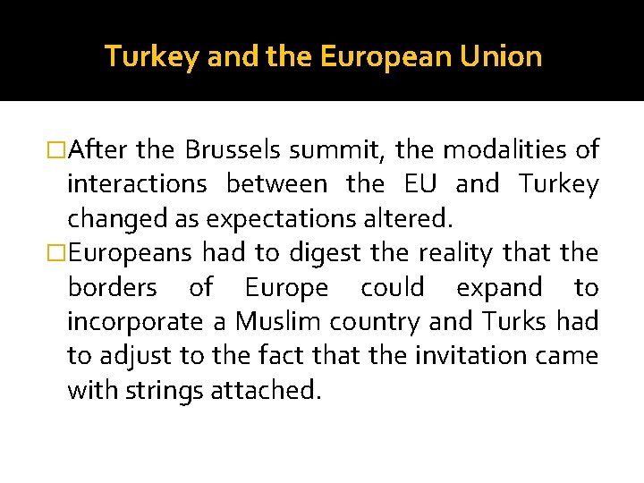 Turkey and the European Union �After the Brussels summit, the modalities of interactions between