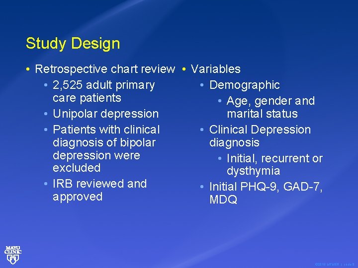 Study Design • Retrospective chart review • Variables • 2, 525 adult primary •