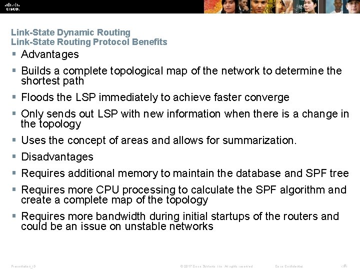 Link-State Dynamic Routing Link-State Routing Protocol Benefits § Advantages § Builds a complete topological