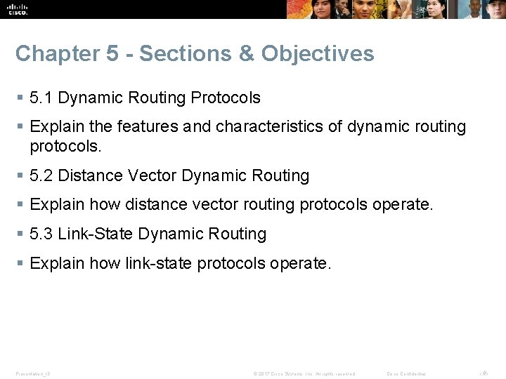 Chapter 5 - Sections & Objectives § 5. 1 Dynamic Routing Protocols § Explain
