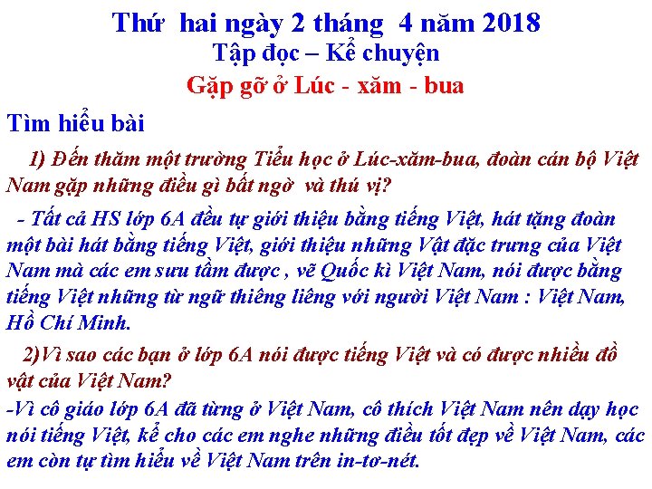 Thứ hai ngày 2 tháng 4 năm 2018 Tập đọc – Kể chuyện Gặp