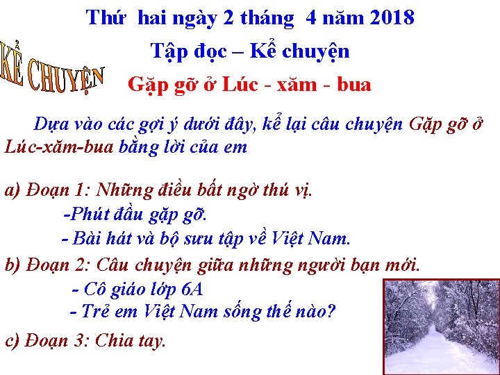 Thứ hai ngày 2 tháng 4 năm 2018 Tập đọc – Kể chuyện Gặp