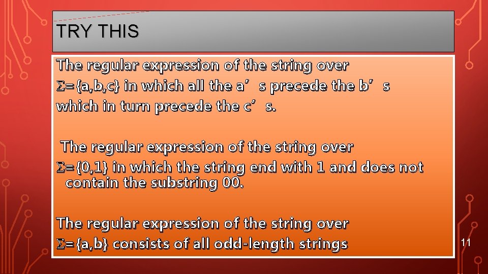 TRY THIS The regular expression of the string over ={a, b, c} in which