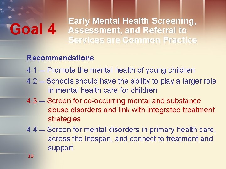 Goal 4 Early Mental Health Screening, Assessment, and Referral to Services are Common Practice