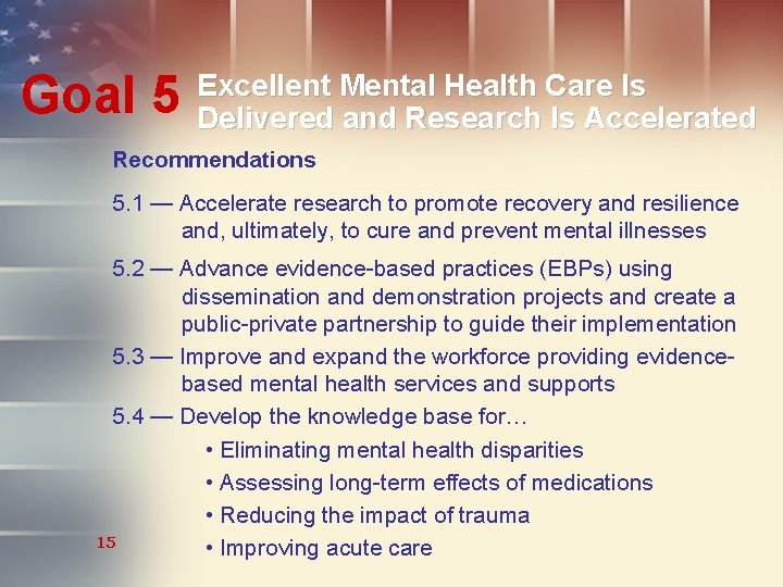 Goal 5 Excellent Mental Health Care Is Delivered and Research Is Accelerated Recommendations 5.