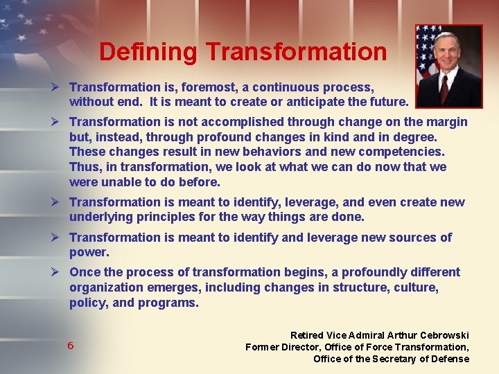 Defining Transformation Ø Transformation is, foremost, a continuous process, without end. It is meant